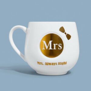 Premium Ceramic Coffee Mug for Women | Mrs. Always Right Printed Cup with Golden Foil Design | Stylish Gift Mug for Wife, Girlfriend, Sister | Durable Glossy Finish | Tea & Coffee Mug for Home & Office (White – Mrs Edition)